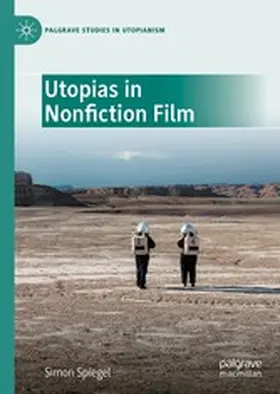 Spiegel |  Utopias in Nonfiction Film | eBook | Sack Fachmedien