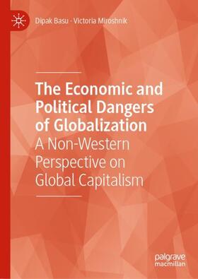 Miroshnik / Basu |  The Economic and Political Dangers of Globalization | Buch |  Sack Fachmedien