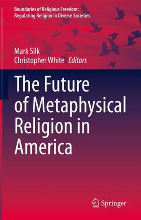 White / Silk |  The Future of Metaphysical Religion in America | Buch |  Sack Fachmedien