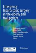 Agresta / Podda / Anania |  Emergency laparoscopic surgery in the elderly and frail patient | Buch |  Sack Fachmedien