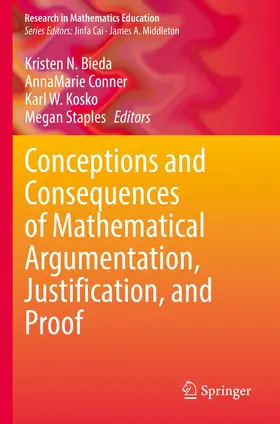 Bieda / Conner / Kosko |  Conceptions and Consequences of Mathematical Argumentation, Justification, and Proof | Buch |  Sack Fachmedien