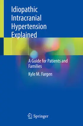 Fargen | Idiopathic Intracranial Hypertension Explained | E-Book | www.sack.de