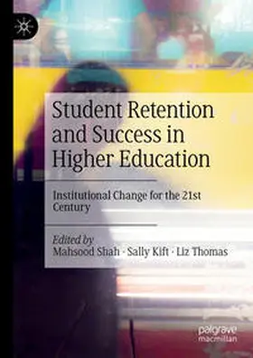 Shah / Kift / Thomas | Student Retention and Success in Higher Education | E-Book | www.sack.de