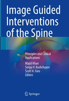 Khan / Kushchayev / Faro |  Image Guided Interventions of the Spine | Buch |  Sack Fachmedien