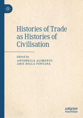 Alimento / Della Fontana |  Histories of Trade as Histories of Civilisation | eBook | Sack Fachmedien
