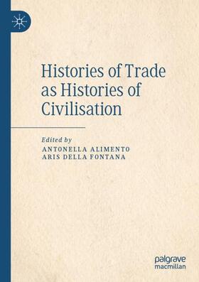 Della Fontana / Alimento | Histories of Trade as Histories of Civilisation | Buch | 978-3-030-80089-5 | sack.de