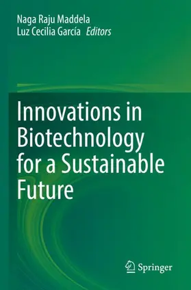 Maddela / García |  Innovations in Biotechnology for a Sustainable Future | Buch |  Sack Fachmedien
