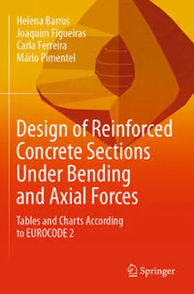 Barros / Figueiras / Ferreira | Design of Reinforced Concrete Sections Under Bending and Axial Forces | E-Book | www.sack.de