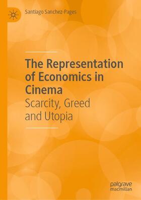 Sanchez-Pages | The Representation of Economics in Cinema | Buch | 978-3-030-80180-9 | sack.de