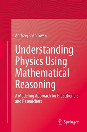Sokolowski | Understanding Physics Using Mathematical Reasoning | E-Book | www.sack.de