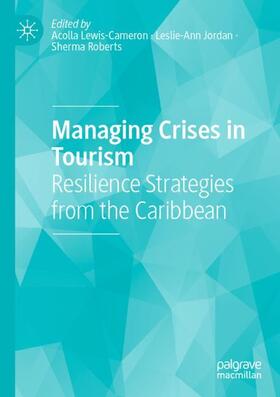 Lewis-Cameron / Roberts / Jordan | Managing Crises in Tourism | Buch | 978-3-030-80240-0 | sack.de