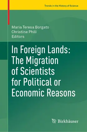 Phili / Borgato |  In Foreign Lands: The Migration of Scientists for Political or Economic Reasons | Buch |  Sack Fachmedien