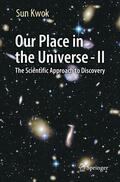 Kwok |  Our Place in the Universe - II | Buch |  Sack Fachmedien