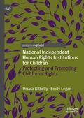Logan / Kilkelly |  National Independent Human Rights Institutions for Children | Buch |  Sack Fachmedien