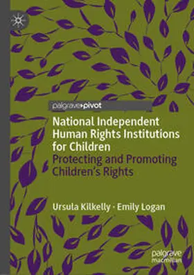 Kilkelly / Logan | National Independent Human Rights Institutions for Children | E-Book | www.sack.de