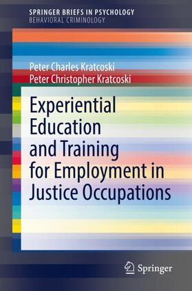 Kratcoski |  Experiential Education and Training for Employment in Justice Occupations | Buch |  Sack Fachmedien