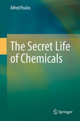 Poulos | The Secret Life of Chemicals | E-Book | www.sack.de