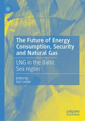 Liuhto | The Future of Energy Consumption, Security and Natural Gas | E-Book | sack.de
