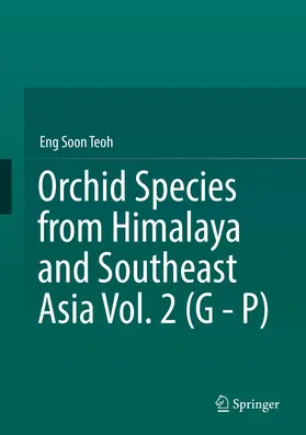 Teoh |  Orchid Species from Himalaya and Southeast Asia Vol. 2 (G - P) | Buch |  Sack Fachmedien