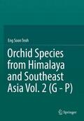 Teoh |  Orchid Species from Himalaya and Southeast Asia Vol. 2 (G - P) | Buch |  Sack Fachmedien