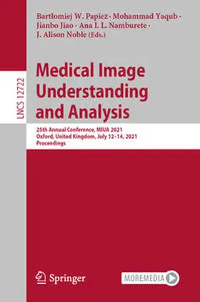 Papiez / Papiez / Yaqub | Medical Image Understanding and Analysis | E-Book | sack.de