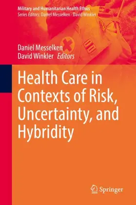 Messelken / Winkler |  Health Care in Contexts of Risk, Uncertainty, and Hybridity | Buch |  Sack Fachmedien