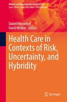 Messelken / Winkler |  Health Care in Contexts of Risk, Uncertainty, and Hybridity | eBook | Sack Fachmedien