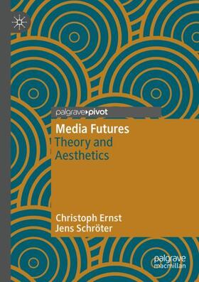 Schröter / Ernst | Media Futures | Buch | 978-3-030-80490-9 | sack.de