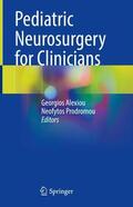 Prodromou / Alexiou |  Pediatric Neurosurgery for Clinicians | Buch |  Sack Fachmedien