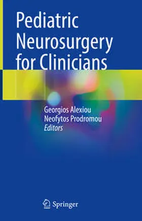 Alexiou / Prodromou | Pediatric Neurosurgery for Clinicians | E-Book | www.sack.de
