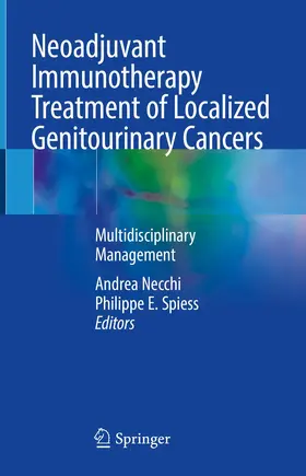 Necchi / Spiess |  Neoadjuvant Immunotherapy Treatment of Localized Genitourinary Cancers | Buch |  Sack Fachmedien