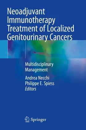 Necchi / Spiess |  Neoadjuvant Immunotherapy Treatment of Localized Genitourinary Cancers | Buch |  Sack Fachmedien