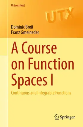 Breit / Gmeineder |  A Course on Function Spaces I | Buch |  Sack Fachmedien