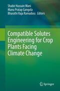 Wani / Ramadoss / Gangola |  Compatible Solutes Engineering for Crop Plants Facing Climate Change | Buch |  Sack Fachmedien