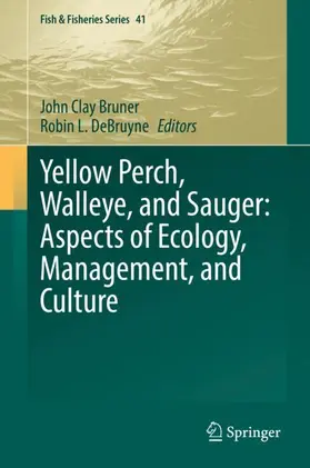 Bruner / DeBruyne |  Yellow Perch, Walleye, and Sauger: Aspects of Ecology, Management, and Culture | Buch |  Sack Fachmedien