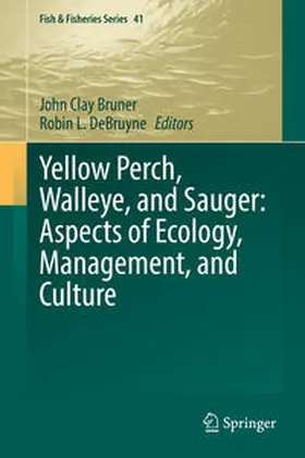 Bruner / DeBruyne |  Yellow Perch, Walleye, and Sauger: Aspects of Ecology, Management, and Culture | eBook | Sack Fachmedien