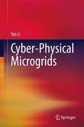 Li |  Cyber-Physical Microgrids | Buch |  Sack Fachmedien