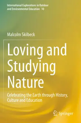 Skilbeck |  Loving and Studying Nature | Buch |  Sack Fachmedien