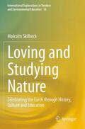 Skilbeck |  Loving and Studying Nature | Buch |  Sack Fachmedien