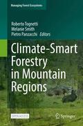 Tognetti / Panzacchi / Smith |  Climate-Smart Forestry in Mountain Regions | Buch |  Sack Fachmedien