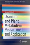 Geipel |  Uranium and Plant Metabolism | Buch |  Sack Fachmedien