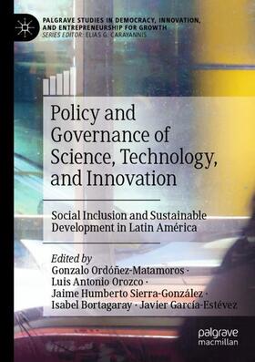 Ordóñez-Matamoros / Orozco / García-Estévez |  Policy and Governance of Science, Technology, and Innovation | Buch |  Sack Fachmedien