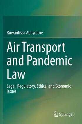 Abeyratne | Air Transport and Pandemic Law | Buch | 978-3-030-80887-7 | sack.de