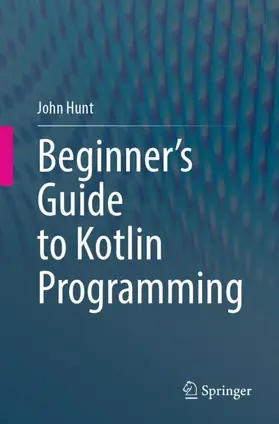 Hunt |  Beginner's Guide to Kotlin Programming | Buch |  Sack Fachmedien