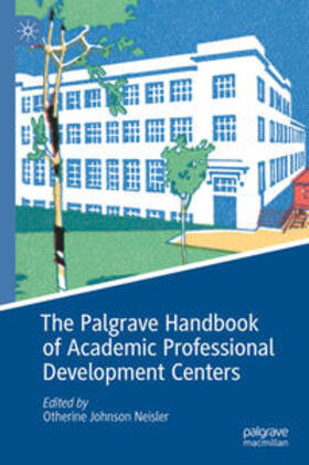 Neisler |  The Palgrave Handbook of Academic Professional Development Centers | eBook | Sack Fachmedien