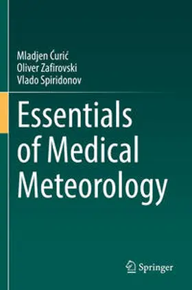 Curic / Curic / Spiridonov |  Essentials of Medical Meteorology | Buch |  Sack Fachmedien
