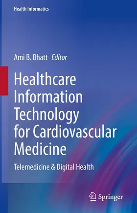 Bhatt |  Healthcare Information Technology for Cardiovascular Medicine | eBook | Sack Fachmedien