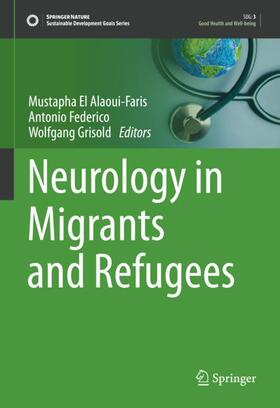 El Alaoui-Faris / Grisold / Federico | Neurology in Migrants and Refugees | Buch | 978-3-030-81057-3 | sack.de