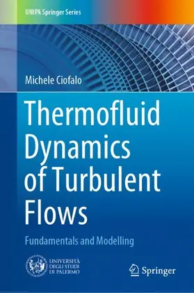 Ciofalo |  Thermofluid Dynamics of Turbulent Flows | Buch |  Sack Fachmedien