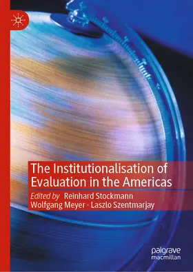 Stockmann / Meyer / Szentmarjay |  The Institutionalisation of Evaluation in the Americas | Buch |  Sack Fachmedien
